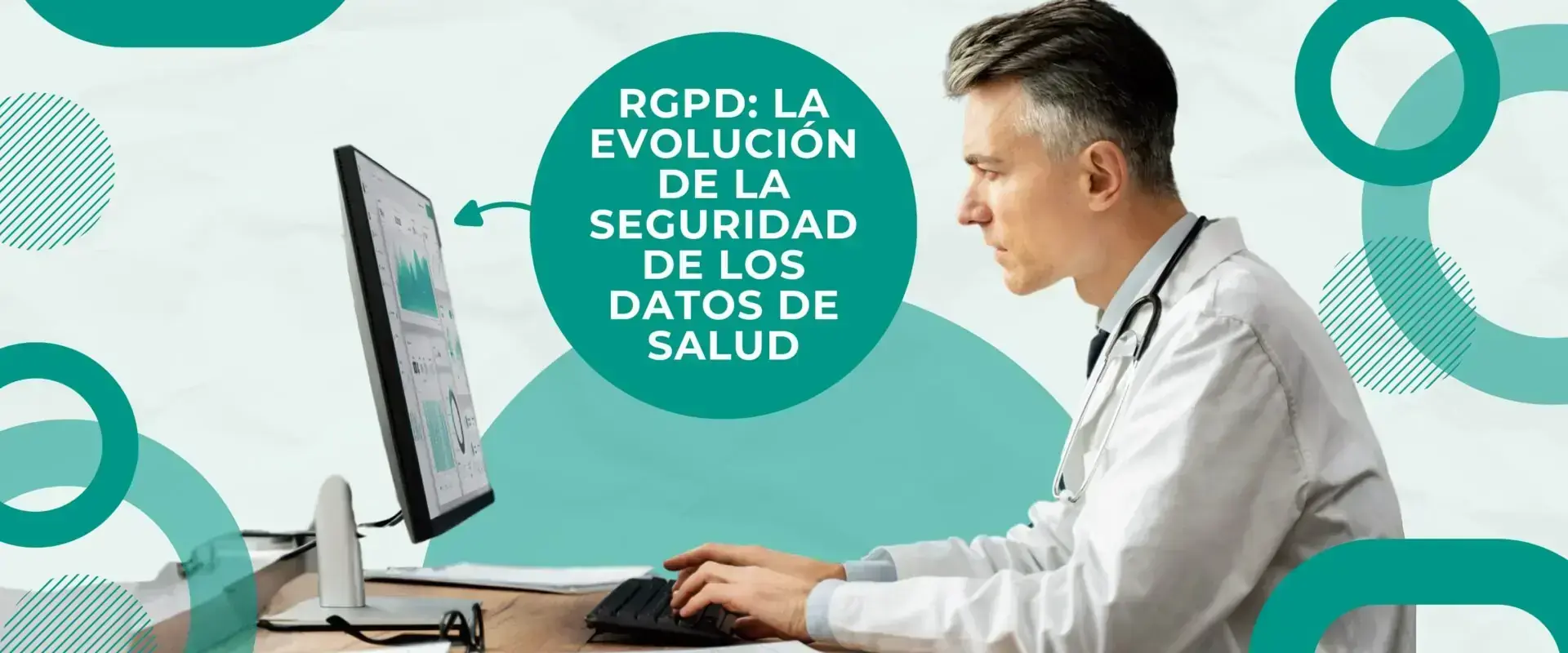Banner «RGPD: la evolución de la seguridad de los datos de salud», con un médico ante el ordenador